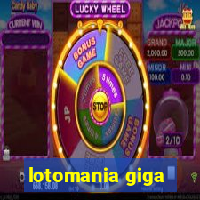 lotomania giga-sena